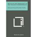 Mysticism and Democracy in the English Commonwealth: Being the William Belden Noble Lectures Delivered in Harvard University, 1930-1931 - Paperback | Books | Wiccan Center