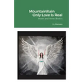 MountainRain Only Love Is Real
