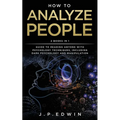 How to Analyze People: 2 Books in 1 - Guide to Reading Anyone with Psychology Techniques, Including Dark Psychology and Manipulation - Paperback | Books | Wiccan Center