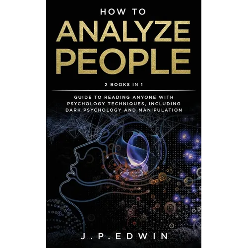 How to Analyze People: 2 Books in 1 - Guide to Reading Anyone with Psychology Techniques, Including Dark Psychology and Manipulation - Paperback | Books | Wiccan Center