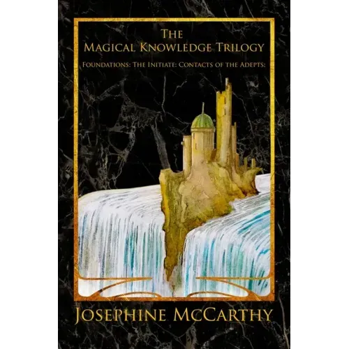 The Magical Knowledge Trilogy: Foundations: the Initiate: Contacts of the Adepts - Paperback | Books | Wiccan Center