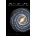 Finding Our Center: An Astrological and Cosmological View of Our Time - Paperback | Books | Wiccan Center