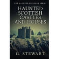 Haunted Scottish Castles and Houses - Paperback | Books | Wiccan Center