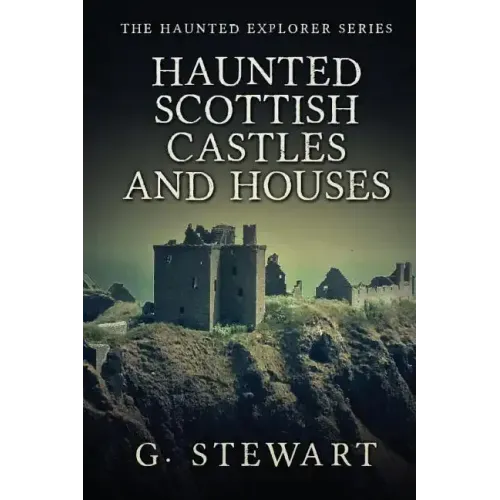 Haunted Scottish Castles and Houses - Paperback | Books | Wiccan Center