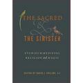 The Sacred and the Sinister: Studies in Medieval Religion and Magic - Paperback