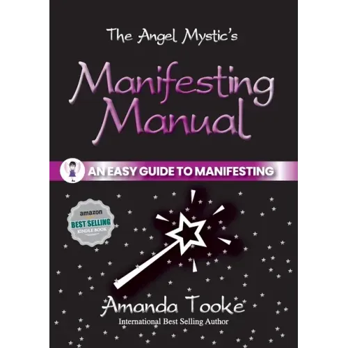 The Angel Mystic's Manifesting Manual: An Easy Guide to Manifesting - Paperback | Books | Wiccan Center