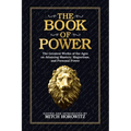 The Book of Power: The Greatest Works of the Ages on Attaining Mastery, Magnetism, and Personal Power - Paperback | Books | Wiccan Center