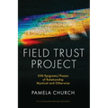 Field Trust Project: 200 Epigrams/Poems of Relationship Mystical and Otherwise - Paperback