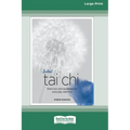 Instant Tai Chi: Exercises and Guidance for Everyday Wellness (16pt Large Print Edition)
