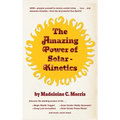 The Amazing Power of Solar-Kinetics - Hardcover
