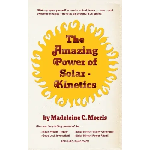 The Amazing Power of Solar-Kinetics - Hardcover