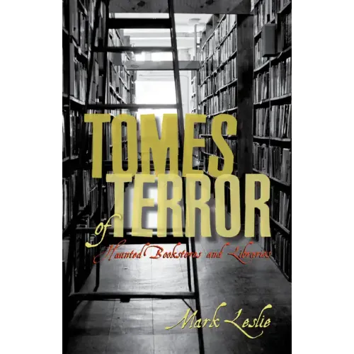 Tomes of Terror: Haunted Bookstores and Libraries - Paperback | Books | Wiccan Center