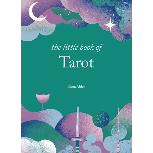 The Little Book of Tarot: Unlock the Ancient Mysteries of the Cards - Hardcover