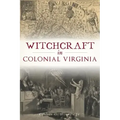 Witchcraft in Colonial Virginia - Paperback | Books | Wiccan Center