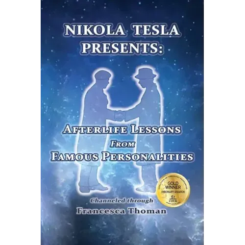 Nikola Tesla Presents: Afterlife Lessons from Famous Personalities - Paperback | Books | Wiccan Center