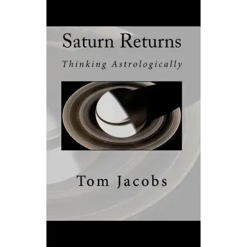 Saturn Returns: Thinking Astrologically - Paperback | Books | Wiccan Center