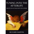 TUNING INTO THE AFTERLIFE - How to Stay in Touch with the Flipside - Paperback | Books | Wiccan Center