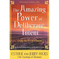 The Amazing Power of Deliberate Intent: Living the Art of Allowing - Paperback | Books | Wiccan Center