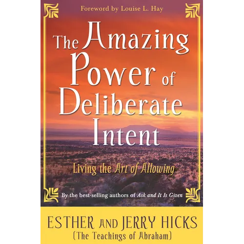 The Amazing Power of Deliberate Intent: Living the Art of Allowing - Paperback | Books | Wiccan Center