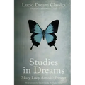 Studies in Dreams (Annotated): Lucid Dream Classics: Digitally Remastered - Paperback