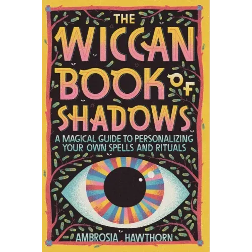 The Wiccan Book of Shadows: A Magical Guide to Personalizing Your Own Spells and Rituals - Paperback | Books | Wiccan Center