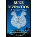 Rune Divination & Fortune Telling: A guide to Elder Futhark Runes Interpretations and Layouts - Paperback