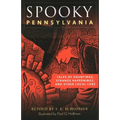 Spooky Pennsylvania: Tales of Hauntings, Strange Happenings, and Other Local Lore - Paperback | Books | Wiccan Center