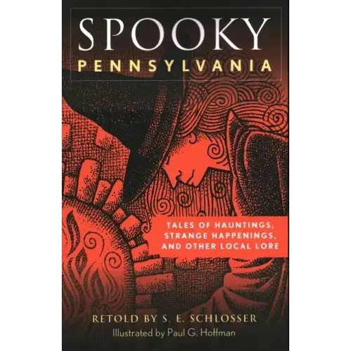 Spooky Pennsylvania: Tales of Hauntings, Strange Happenings, and Other Local Lore - Paperback | Books | Wiccan Center