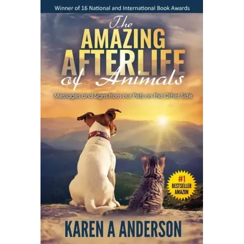 The Amazing Afterlife of Animals: Messages and Signs From Our Pets On The Other Side - Paperback | Books | Wiccan Center