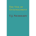 The Veil of Entanglement: Calm Abiding and Insight Practice - An Account of a Journey - Paperback