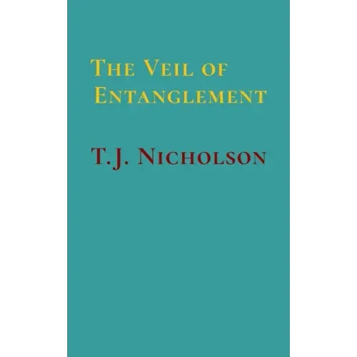 The Veil of Entanglement: Calm Abiding and Insight Practice - An Account of a Journey - Paperback