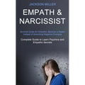 Empath and Narcissist: Survival Guide for Empaths, Become a Healer Instead of Absorbing Negative Energies (Complete Guide to Learn Psychics and Empath - Paperback | Books | Wiccan Center