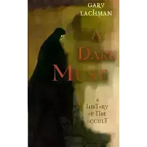 A Dark Muse: A History of the Occult - Paperback