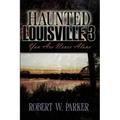 Haunted Louisville 3 - Paperback