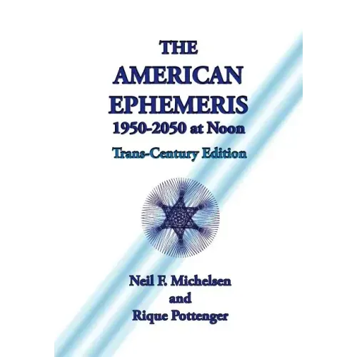 The American Ephemeris 1950-2050 at Noon - Paperback | Books | Wiccan Center