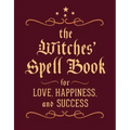 The Witches' Spell Book: For Love, Happiness, and Success - Hardcover | Books | Wiccan Center