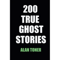 200 True Ghost Stories - Paperback | Books | Wiccan Center