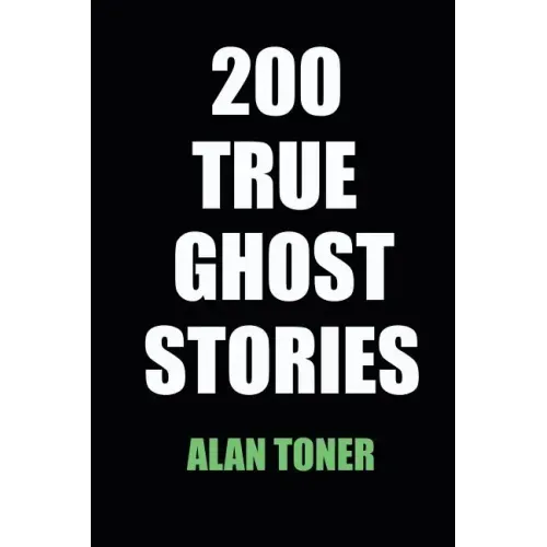 200 True Ghost Stories - Paperback | Books | Wiccan Center