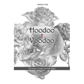 Hoodoo + Voodoo: Herb and Root Magick - Paperback | Books | Wiccan Center