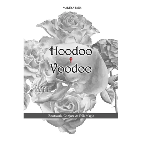 Hoodoo + Voodoo: Herb and Root Magick - Paperback | Books | Wiccan Center