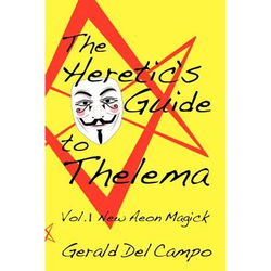 The Heretic's Guide to Thelema Volume 1: New Aeon Magick - Paperback | Books | Wiccan Center