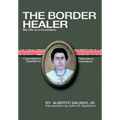 The Border Healer: My Life as a Curandero - Hardcover | Books | Wiccan Center
