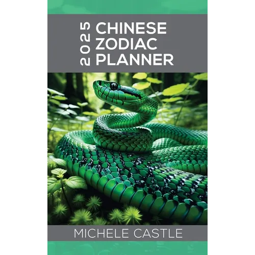 2025 Chinese Zodiac Planner: Daily Insights & Monthly Guidance for the Year of the Wood Snake - Hardcover | Books | Wiccan Center