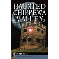 Haunted Chippewa Valley - Hardcover | Books | Wiccan Center