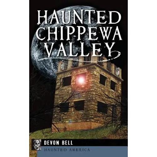 Haunted Chippewa Valley - Hardcover | Books | Wiccan Center