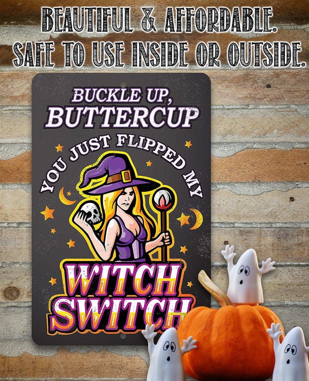 Buckle Up, Buttercup Witch Switch - Metal Sign | Metal Sign | Wiccan Center