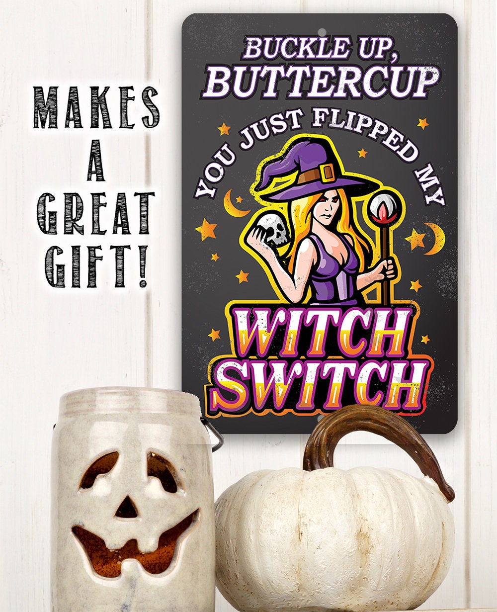 Buckle Up, Buttercup Witch Switch - Metal Sign | Metal Sign | Wiccan Center