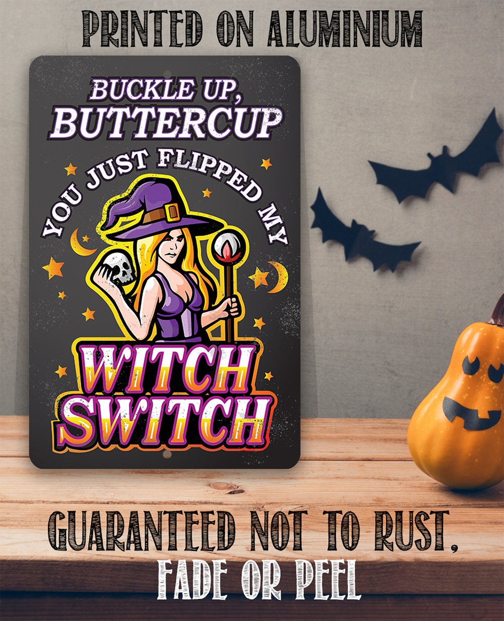 Buckle Up, Buttercup Witch Switch - Metal Sign | Metal Sign | Wiccan Center