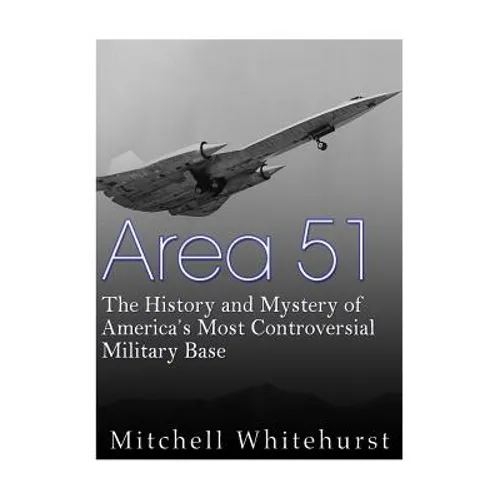 Area 51: The History and Mystery of America's Most Controversial Military Base - Paperback | Books | Wiccan Center