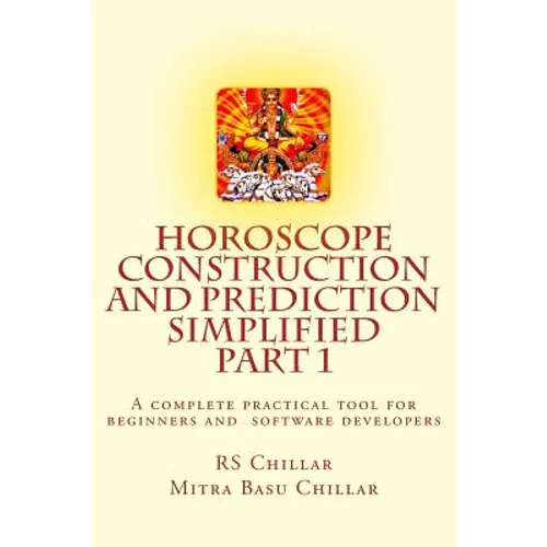 Horoscope construction and prediction simplified: A complete practical tool for software developers and astrologers Part 1 - Paperback | Books | Wiccan Center